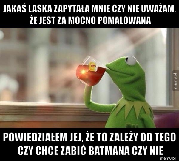 Za mocny makijaż 