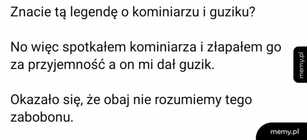 Tekst o legendzie związanej z kominiarzem i guzikiem.
