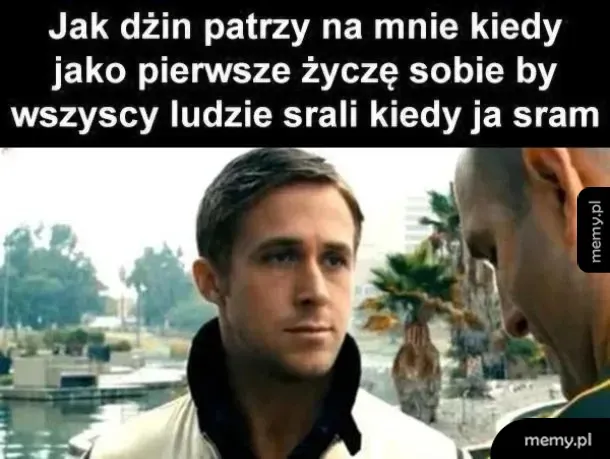 Szybciej, bo mam jeszcze drugie życzenie 🧞♀️