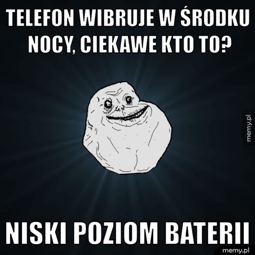 Telefon wibruje w środku nocy, ciekawe kto to? niski poziom baterii