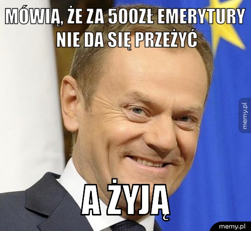 Mówią, że za 500zł emerytury nie da się przeżyć a żyją