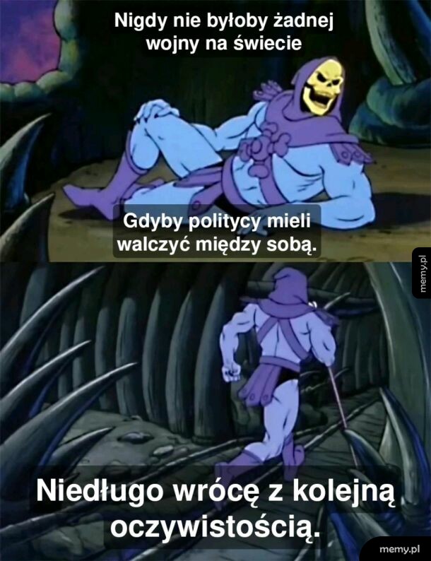 Skeletor z bajki Masters of the Universe wygłasza satyryczną oczywistość.