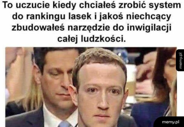 Mem z Markiem Zuckerbergiem i napis o stworzeniu narzędzia inwigilacji.