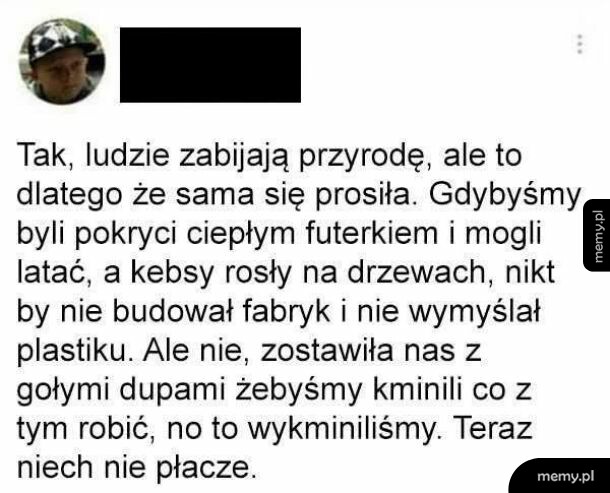 Zrzut ekranu z ironicznym tekstem o niszczeniu przyrody i kebabach.