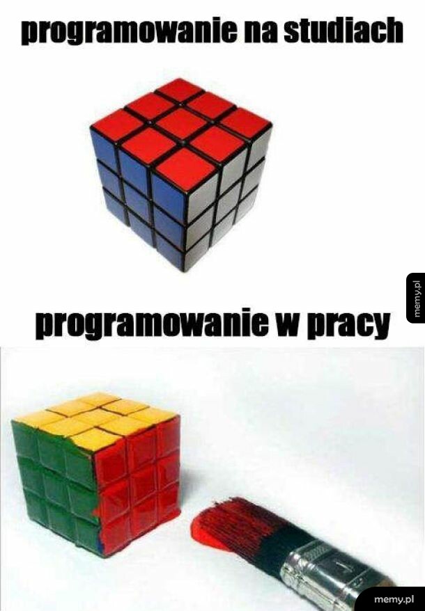 Meme porownujacy programowanie na studiach do pracy za pomoca kostki Rubika i pomalowanej pędzlem