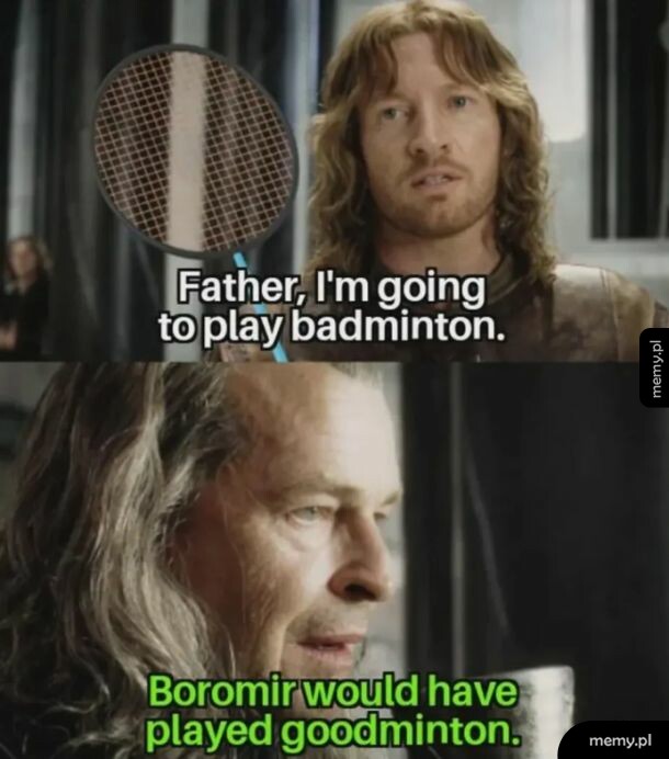Mem z Władcy Pierścieni: Faramir z rakietą do badmintona i Denethor.